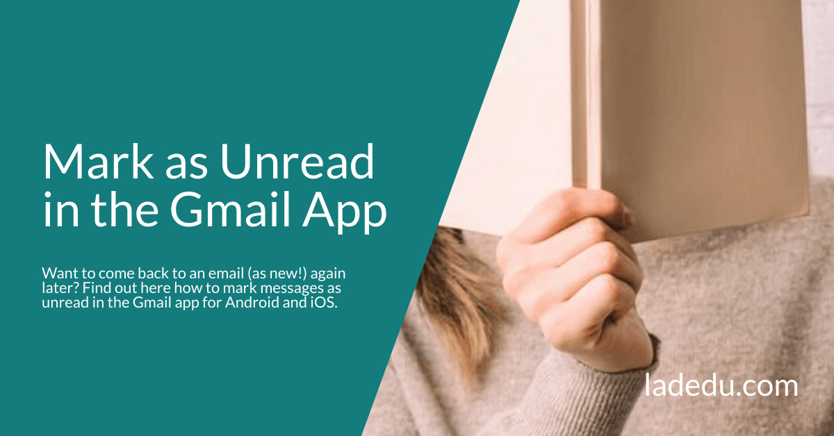 How To Mark Email As Unread In The Gmail App La De Du how-to-mark-email-as-unread-in-the-gmail-app-la-de-du