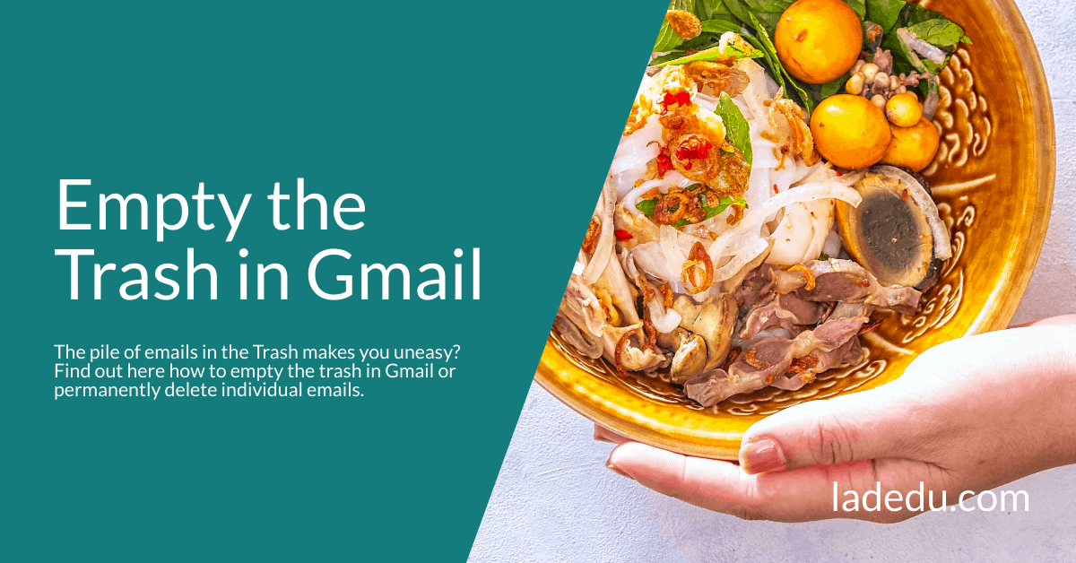 how-to-empty-the-trash-in-gmail-la-de-du
