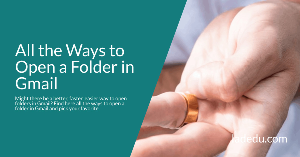 All the Ways to Open a Folder in Gmail All the Ways to Open a Folder in Gmail