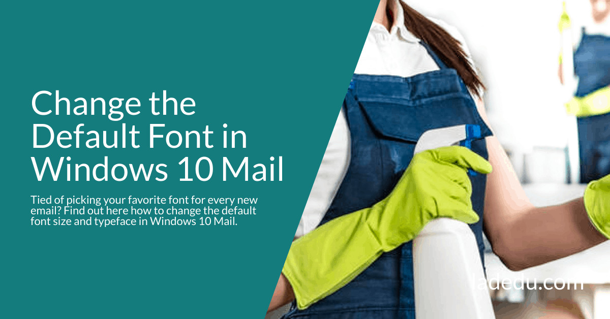 Change the Default Font in Windows 10 Mail