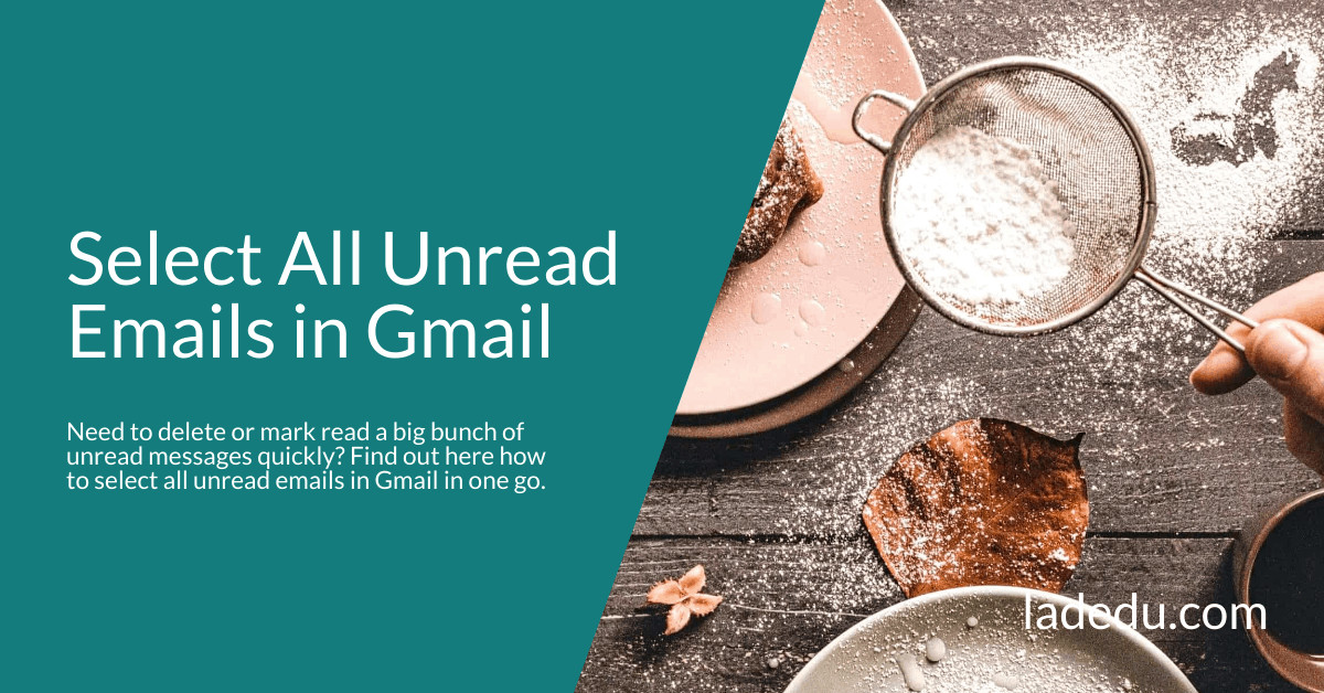 Select All Unread Emails in Gmail