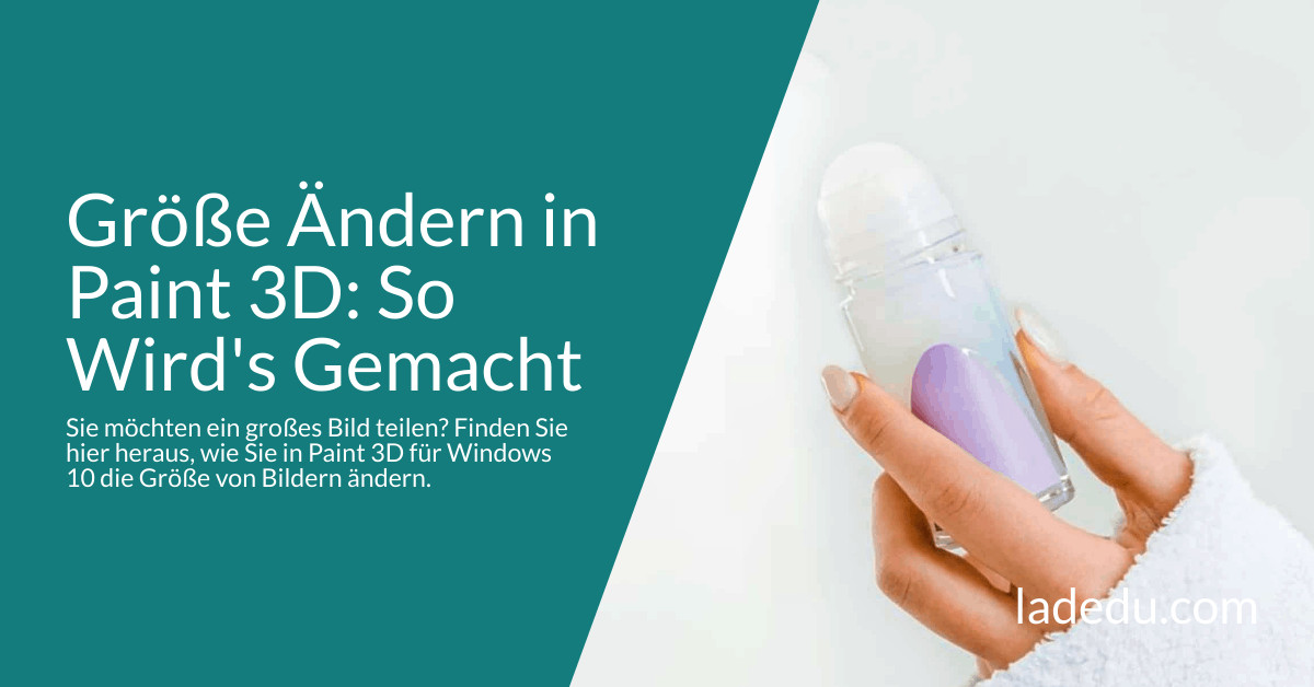 Größe Ändern in Paint 3D: So Wird's Gemacht