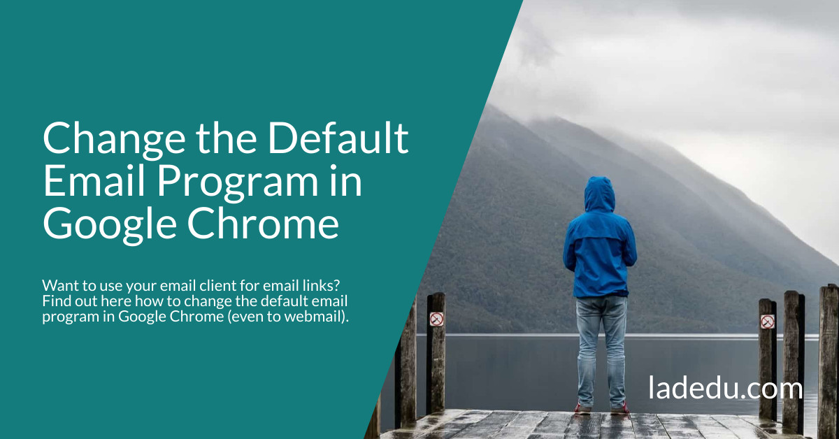 Change the Default Email Program in Google Chrome