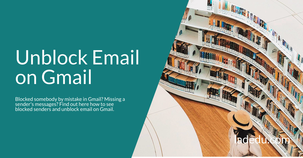 Unblock Email on Gmail