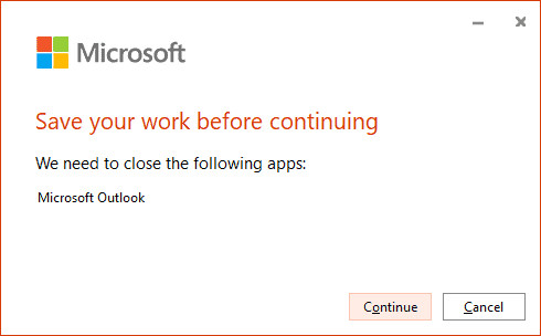 Click "Continue" to close and update Outlook for Windows (and other Offic applications)