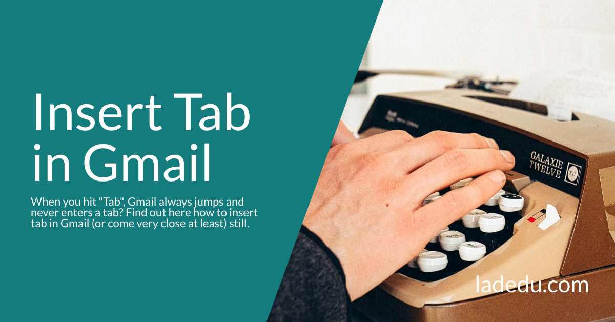 Insert Tab in Gmail