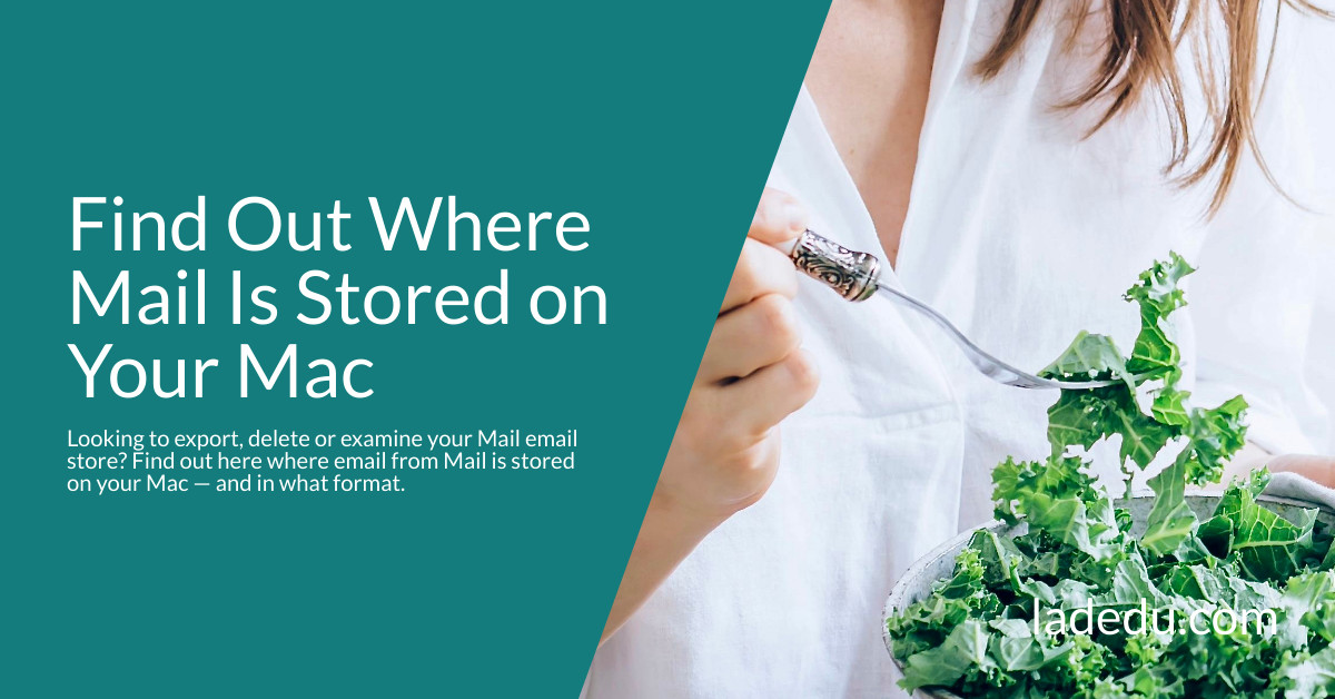 Find Out Where Mail Is Stored on Your Mac