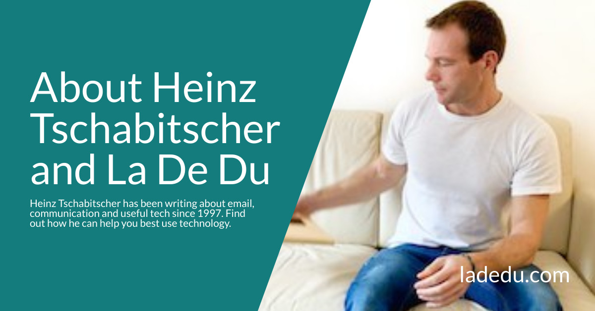 About Heinz Tschabitscher and La De Du