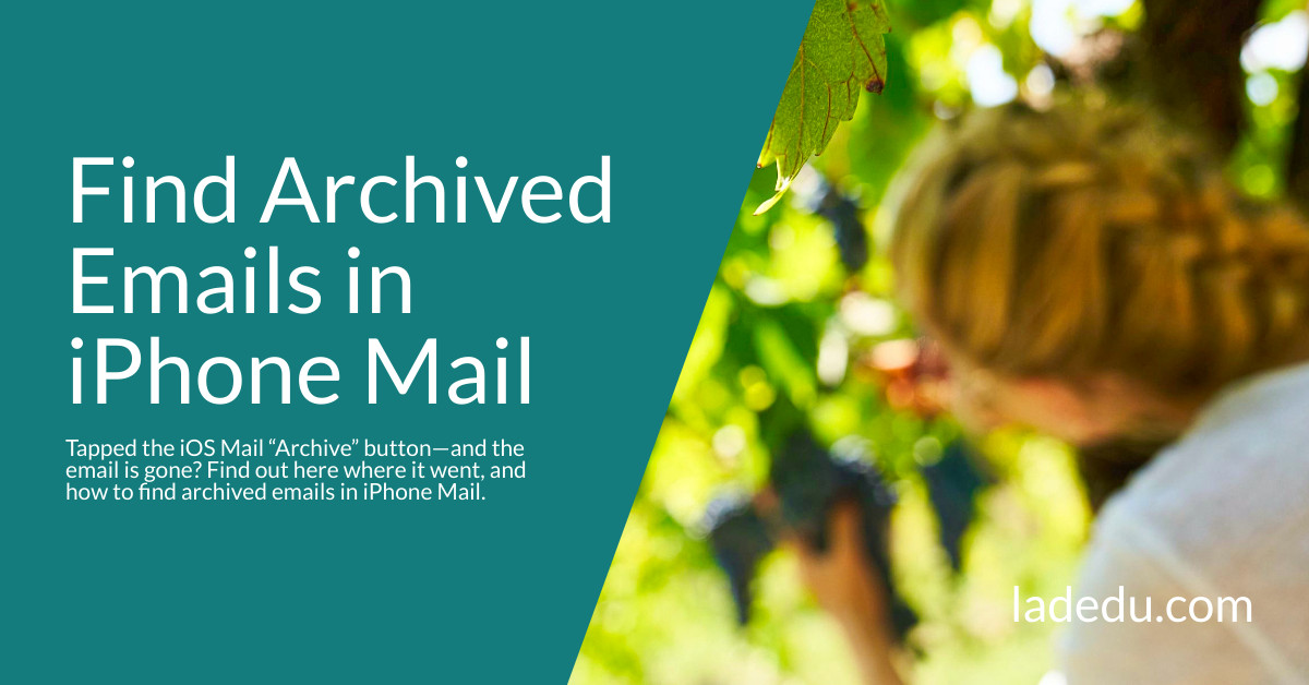 How to Find Archived Emails in iPhone Mail La De Du