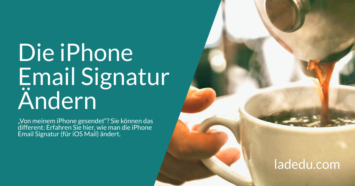 Die iPhone Email Signatur Ändern: So Wird’s Gemacht
