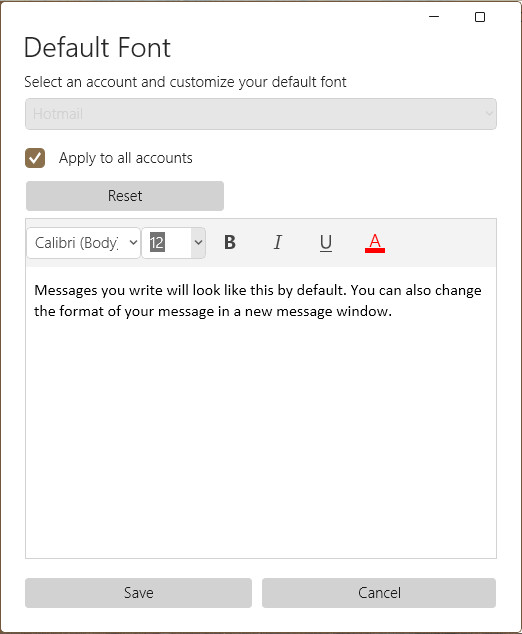 You can change the default email font for Windows Mail in its settings