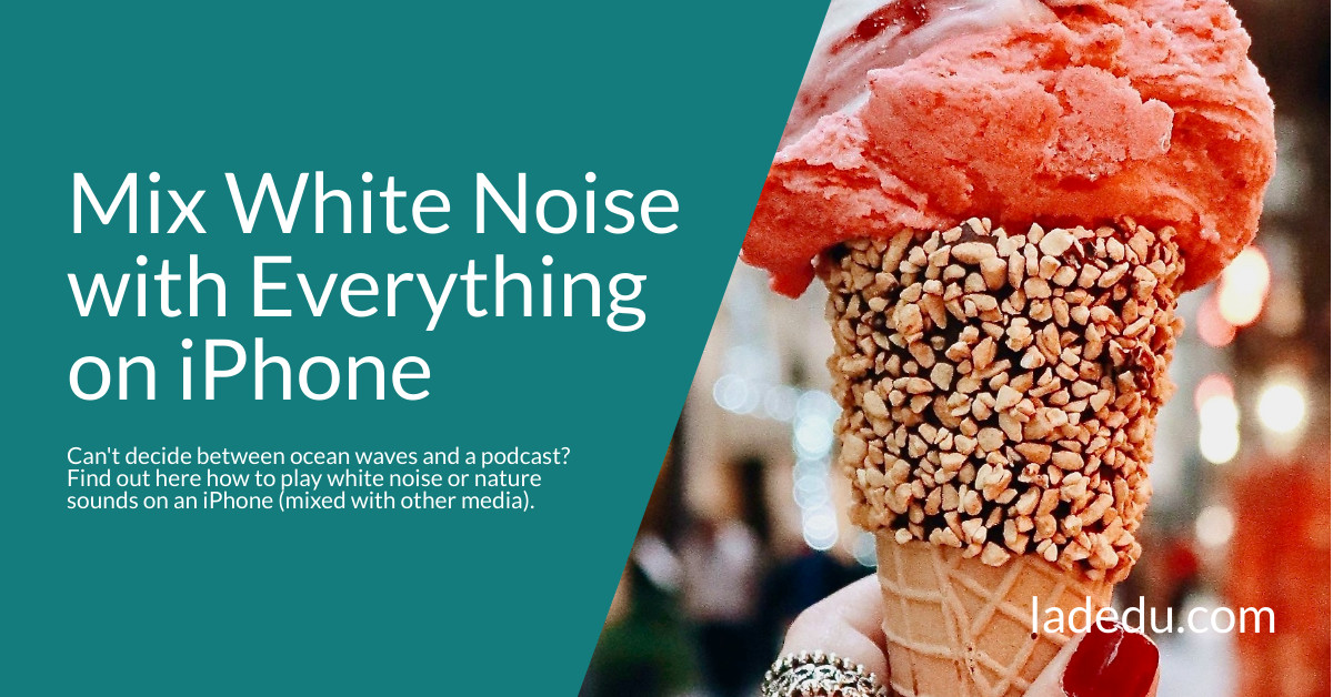 How to Play White Noise and Nature Sounds on iPhone (Mixed with Everything) How to Play White Noise and Nature Sounds on iPhone (Mixed with Everything)