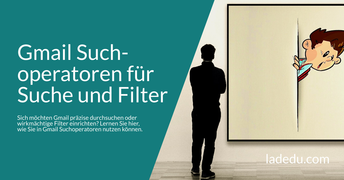 Gmail Suchoperatoren für Suche und Filter
