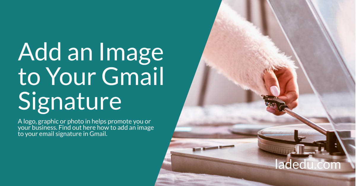How to Add an Image to Your Gmail Signature