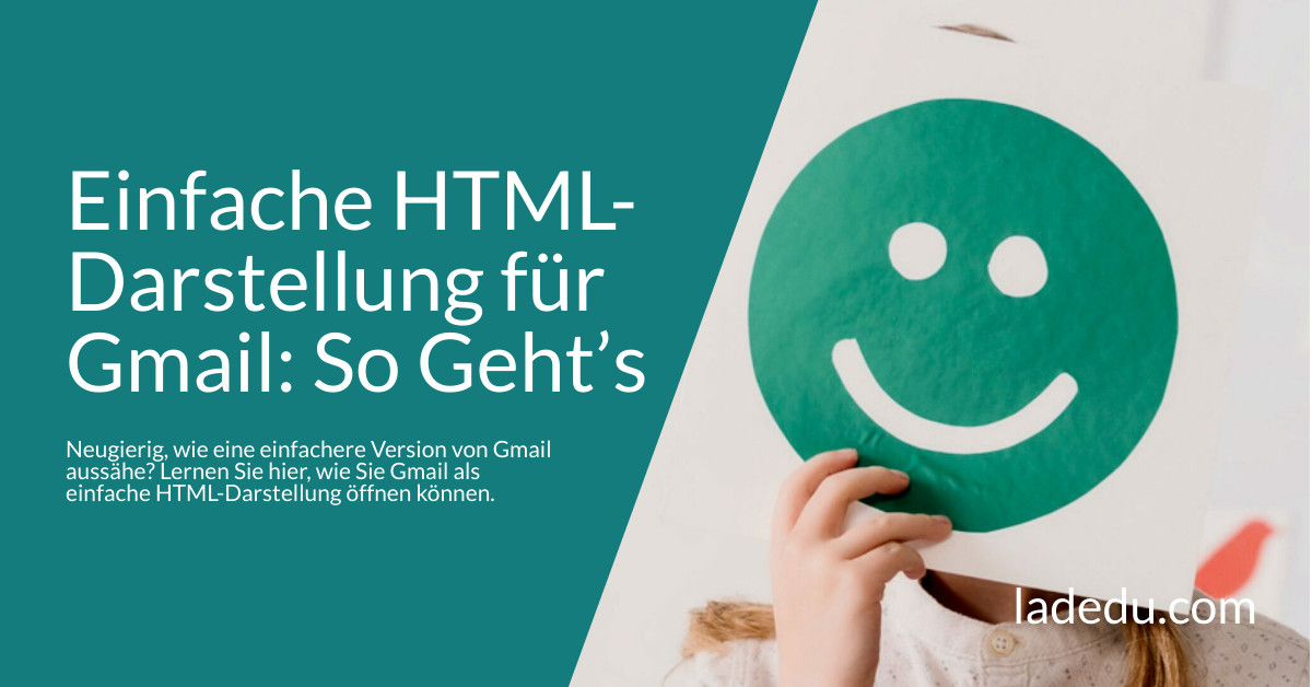 Einfache HTML-Darstellung für Gmail: So Geht’s Einfache HTML-Darstellung für Gmail: So Geht’s