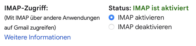 In den Gmail-Einstellungen können Sie IMAP aktivieren