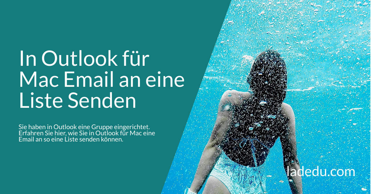 In Outlook für Mac Email an eine Liste Senden: So Wird’s Gemacht