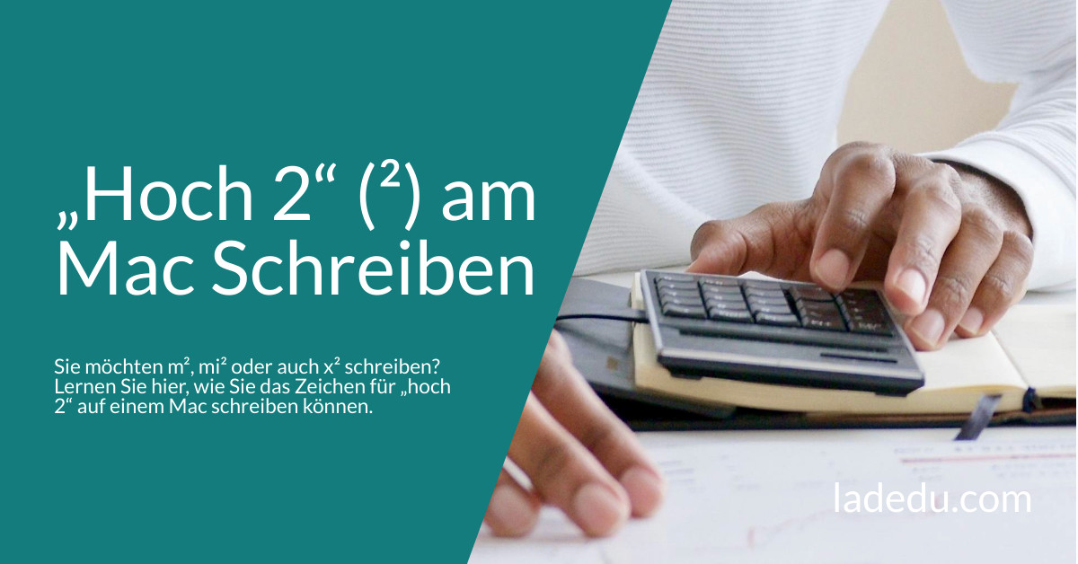 „Hoch 2“ ( ² ) auf der Mac Tastatur: So Geht’s - La De Du