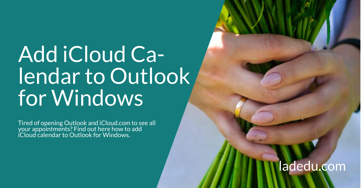 How to Add iCloud Calendar to Outlook for Windows La De Du