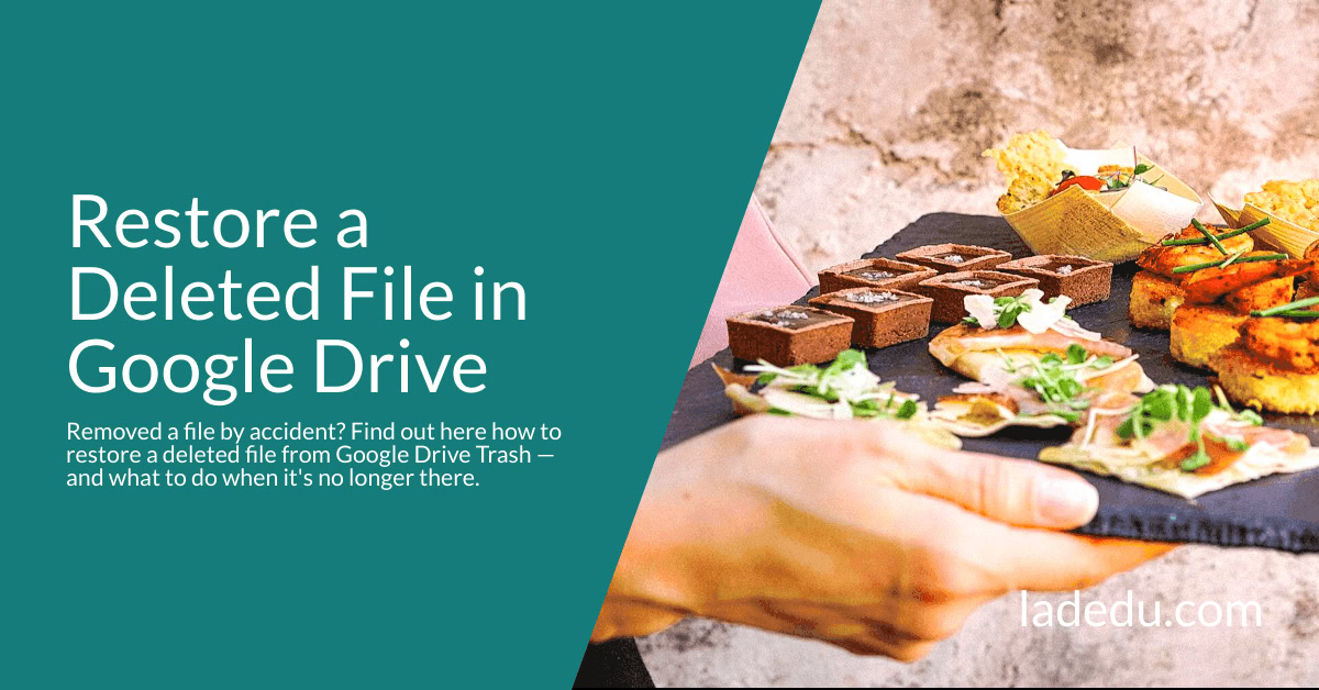 How to Restore Deleted Files from Google Drive Trash