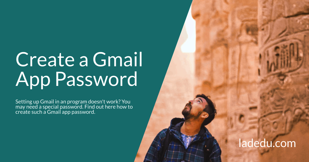 How to Create App Passwords for Gmail How to Create App Passwords for Gmail