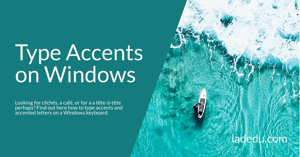 How to Type Accents on Windows La De Du