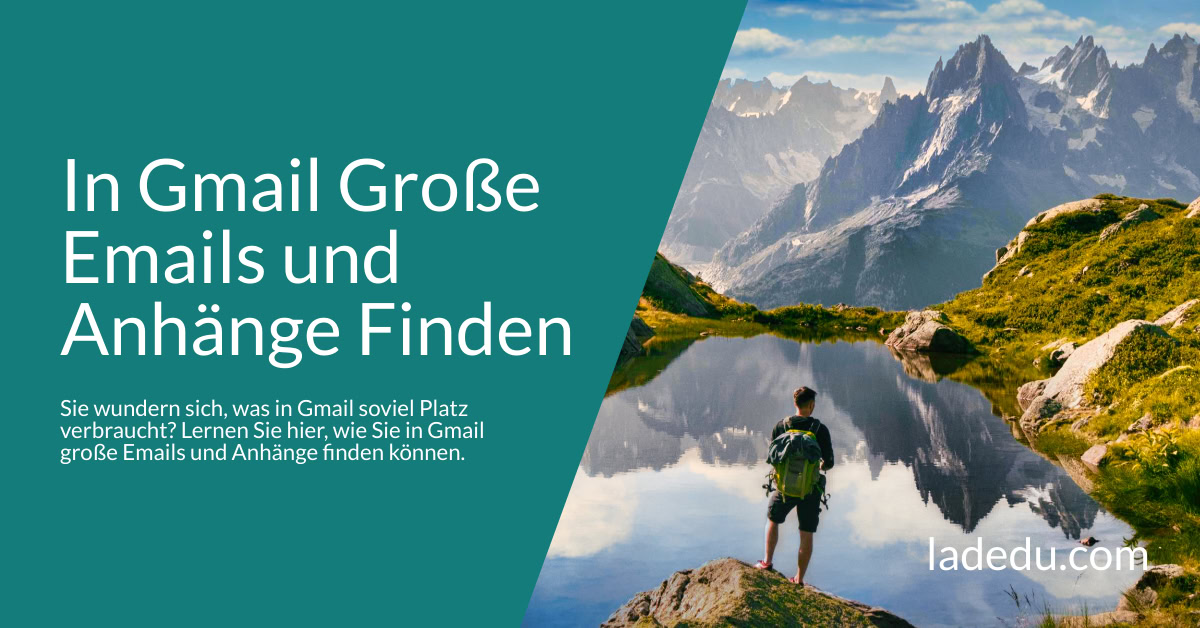 In Gmail Mails nach Größe „Sortieren“ und Große Anhänge Finden: So Wird’s Gemacht