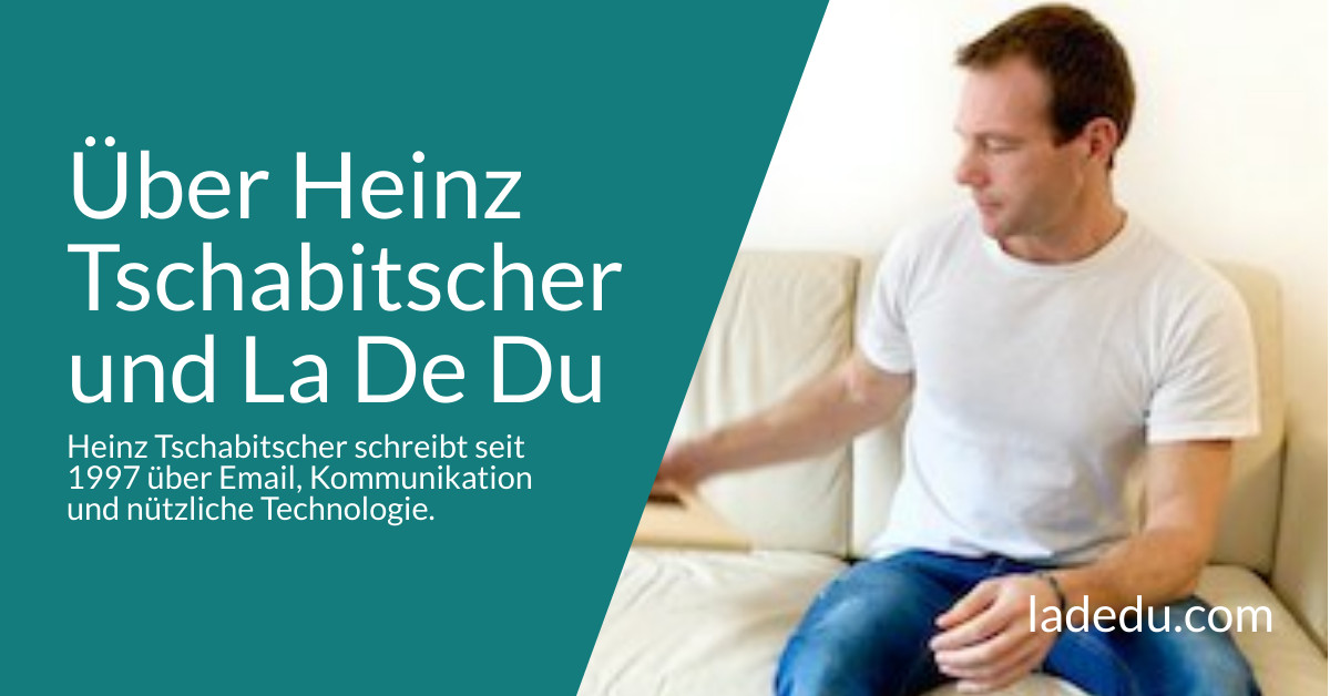 Über Heinz Tschabitscher und La De Du