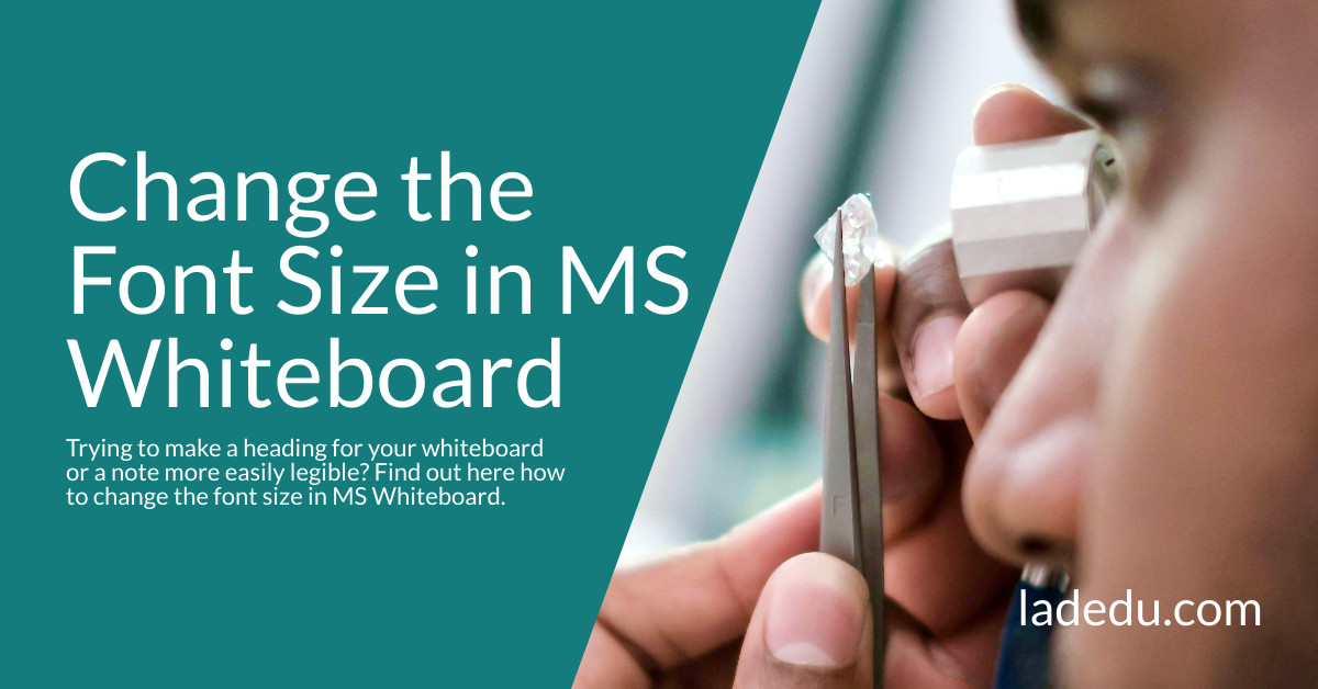 How to Change the Font Size in MS Whiteboard - La De Du