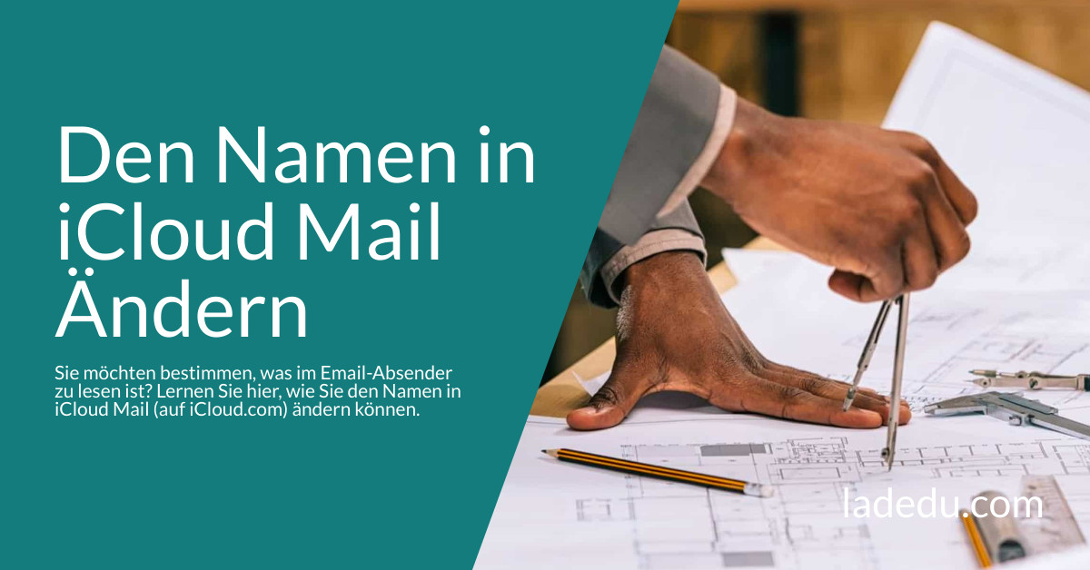 Den Namen in iCloud Mail Ändern: So Wird’s Gemacht Den Namen in iCloud Mail Ändern: So Wird’s Gemacht