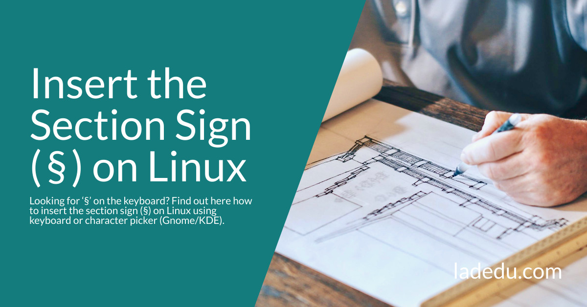How to Insert the Section Sign ( § ) on Linux