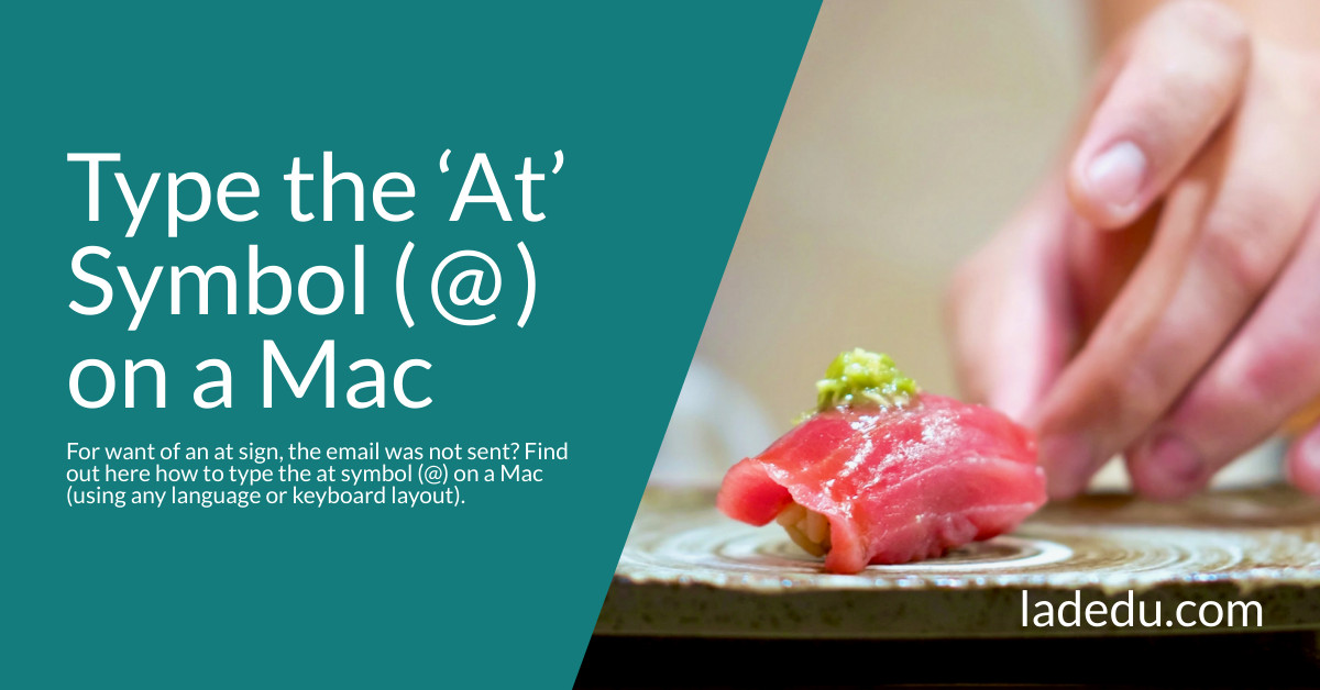 How to Type the ‘At’ Symbol ( @ ) on a Mac