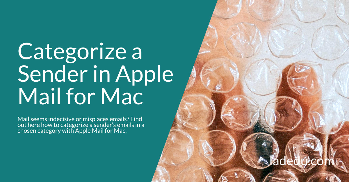 How to Categorize a Sender’s Emails in Apple Mail for Mac