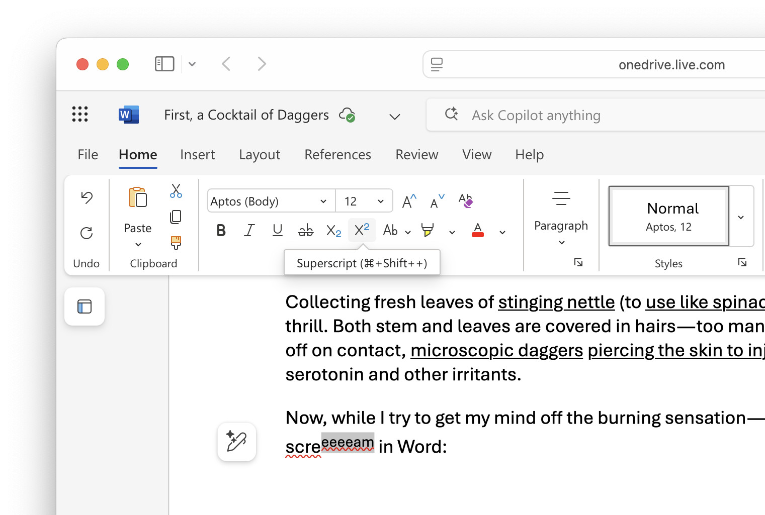Click “Superscript” on the “Home” tab of the ribbon for superscript characters in Word