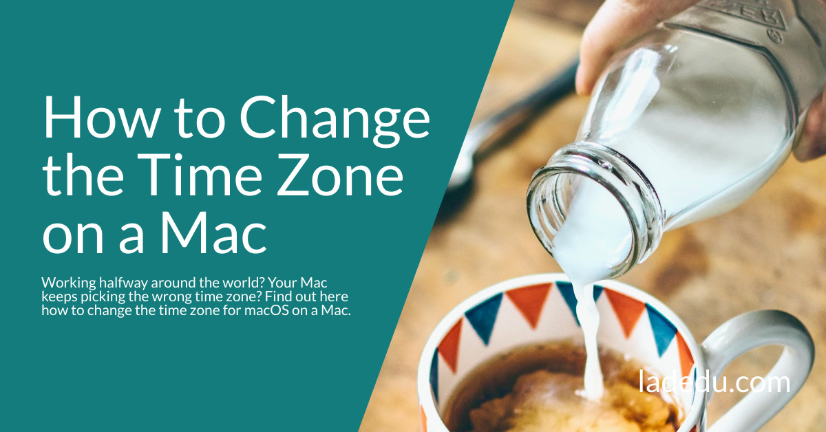 How to Change the Time Zone for macOS on a Mac
