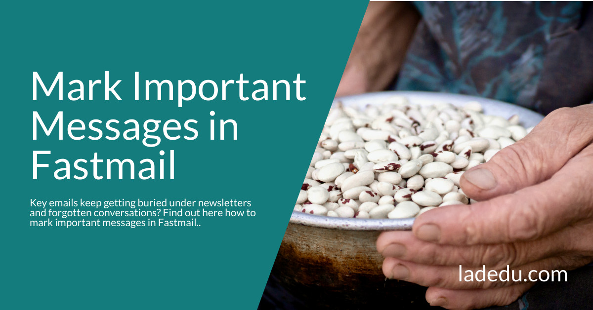 How to Mark Important Messages in Fastmail
