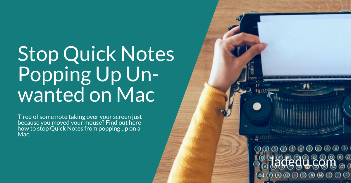 How to Stop Quick Notes from Popping Up Unwanted on a Mac How to Stop Quick Notes from Popping Up Unwanted on a Mac