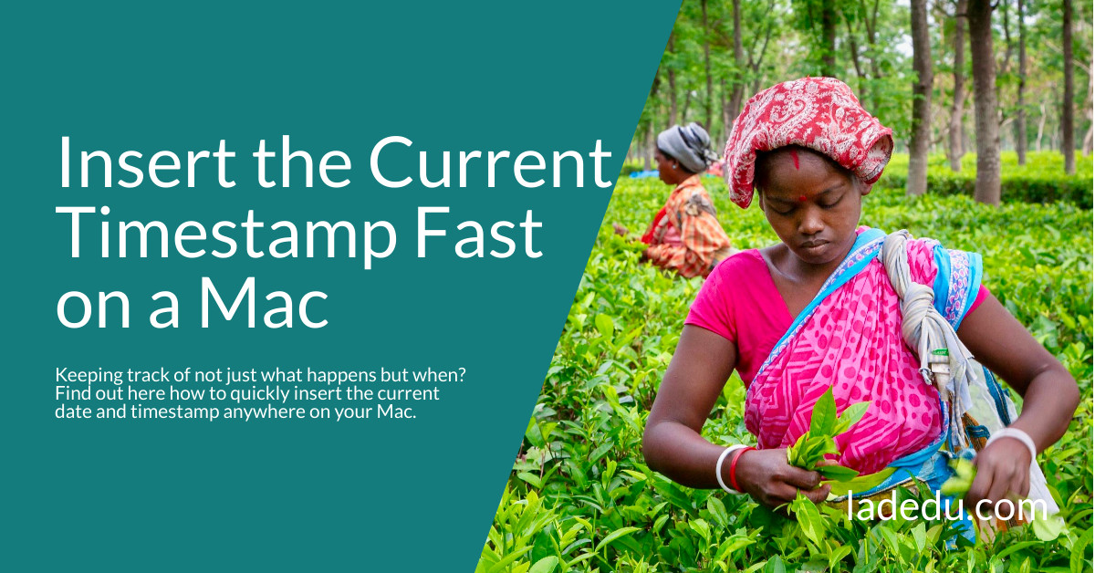 How to Insert the Current Date and Timestamp Fast Anywhere on a Mac