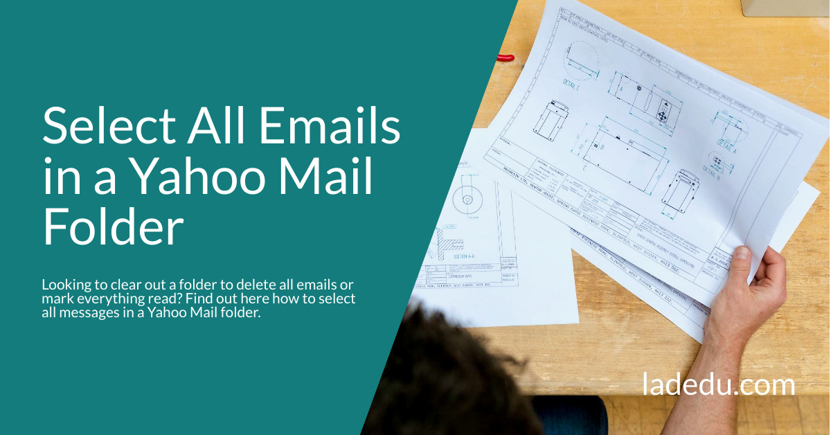 How to Select All Messages in a Yahoo Mail Folder