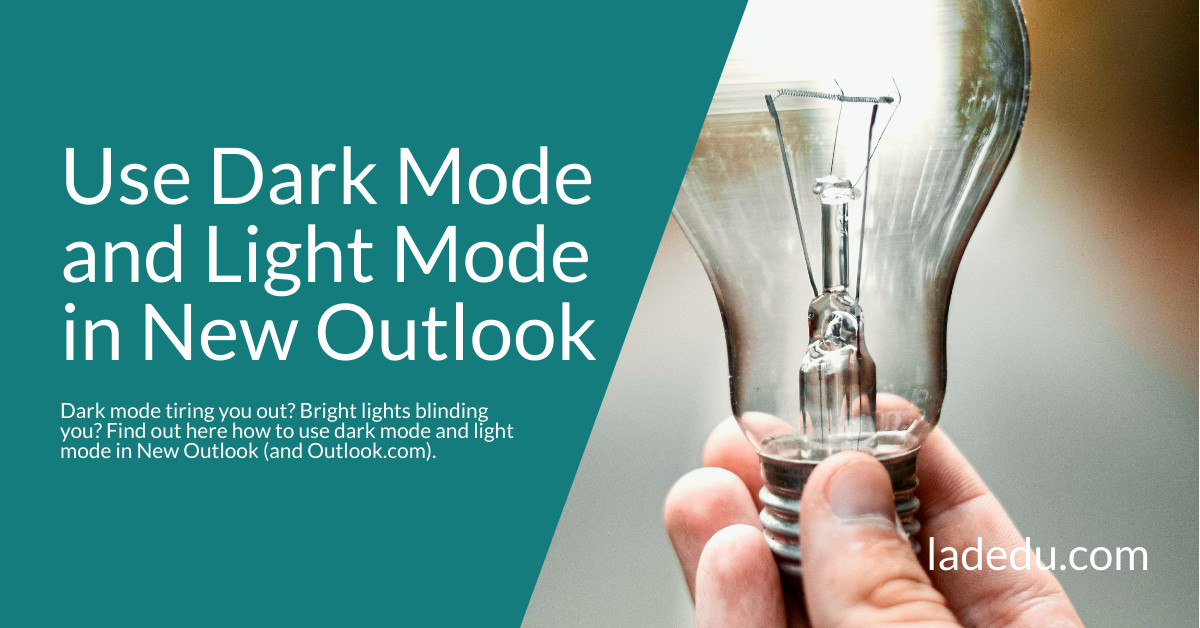How to Use Dark Mode and Light Mode in New Outlook (and Outlook.com)