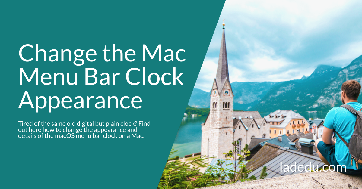 How to Change Clock Appearance and Detail for the Mac Menu Bar