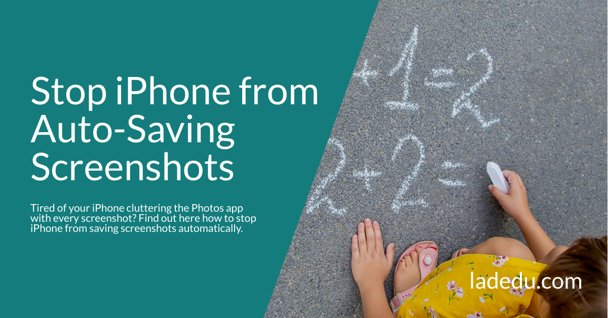How to Stop iPhone from Auto-Saving Screenshots